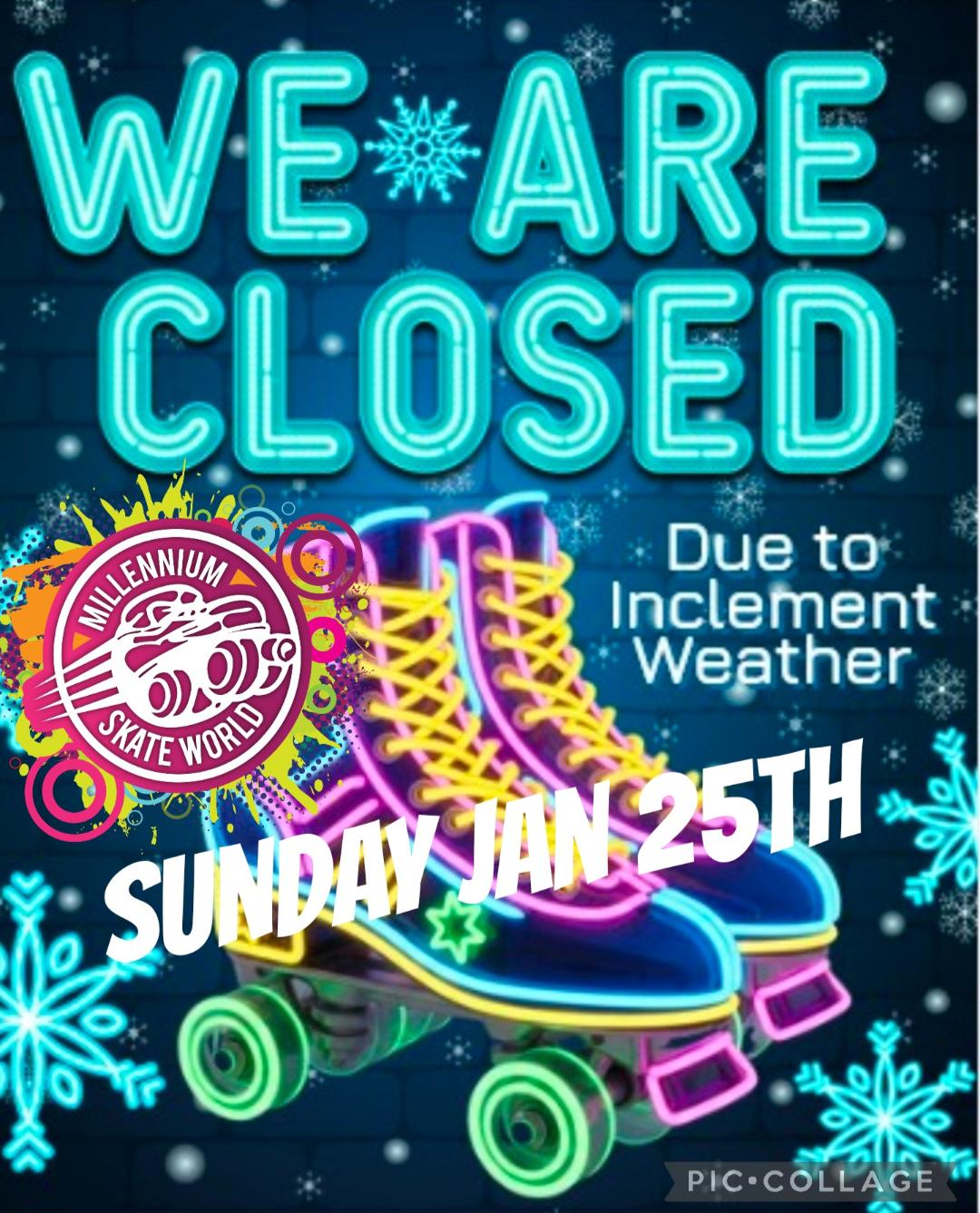 Closed due to Weather