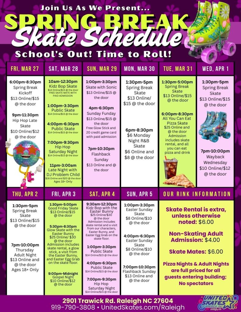 Spring break skate schedule March 27 to April 5 2026 at United Skates of America Raleigh North Carolina with daily themed skating sessions and special events for kids and families
