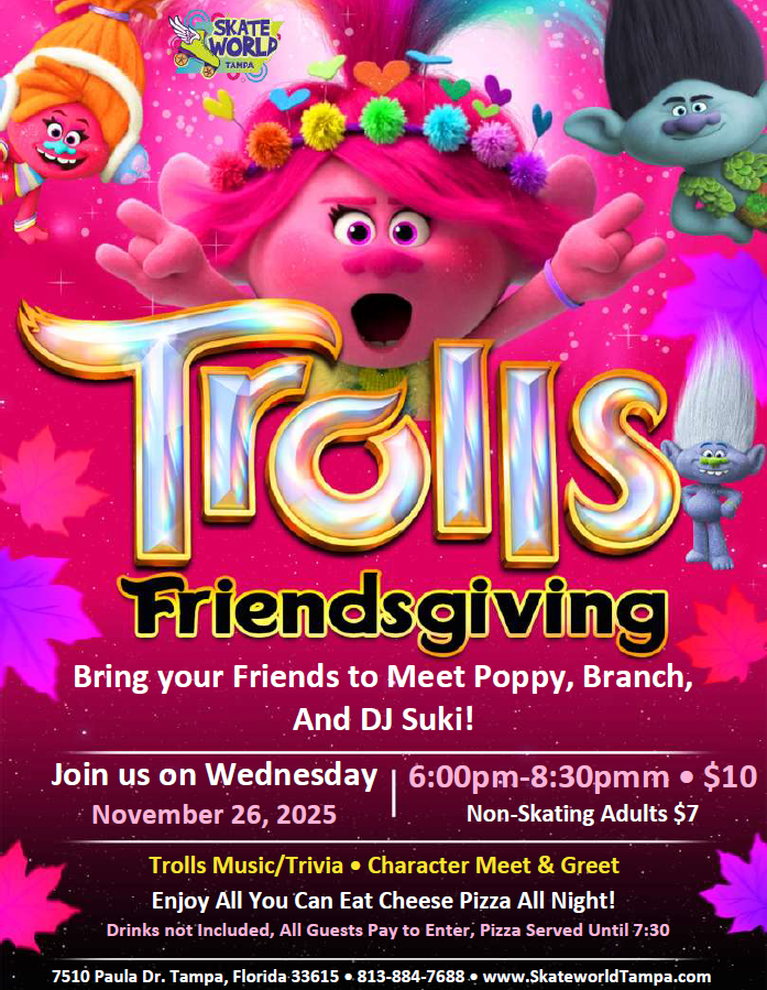 Trolls Friendsgiving All You Can Eat Cheese Pizza Skate at Skateworld Tampa