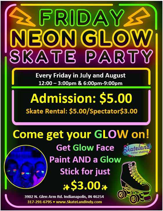 Skateland Indy Friday neon Glow $5